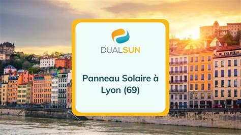 Panneau Solaire à Lyon : aides, prix, installateurs (2024).